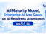 AI Maturity Model,Enterprise AI Use Cases และ AI Readiness Assessment