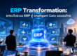 ERP Transformation: ยกระดับระบบ ERP สู่ Intelligent Core ขององค์กร